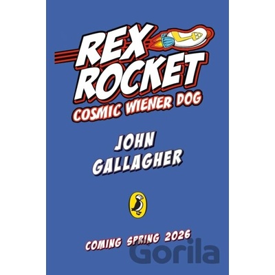 Rex Rocket: Cosmic Wiener Dog John Gallagher