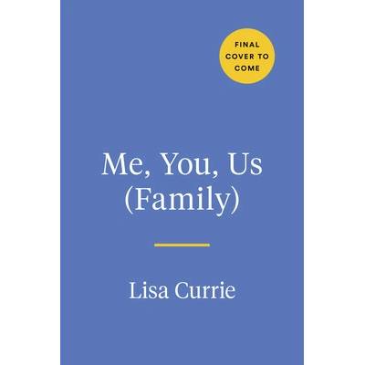 Me, You, Us Family: A Book to Fill Out Together Currie Lisa