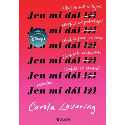 Jen mi dál lži