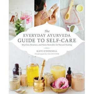 Everyday Ayurveda Guide to Self-Care | Cara Brostrom (ISBN: 9781611806519)