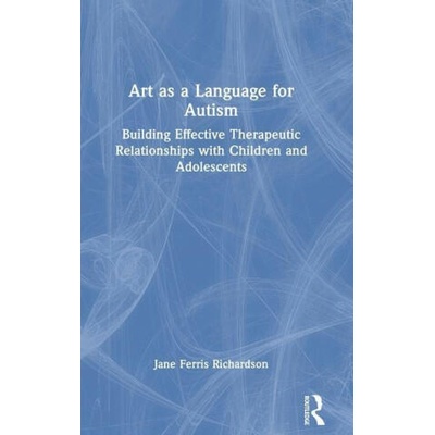 Art as a Language for Autism | Jane (Lesley University) Ferris Richardson