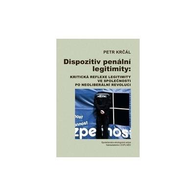 Dispozitiv penální legitimity - Petr Krčál