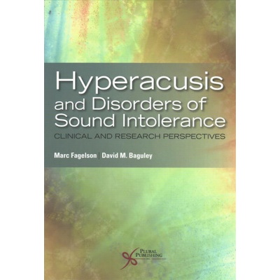 Hyperacusis and Disorders of Sound Intolerance - Clinical and Research PerspectivesPaperback