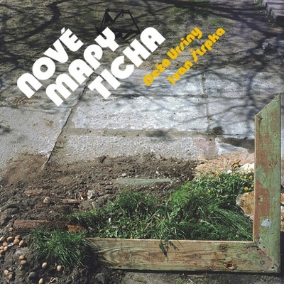 URSINY DEZO / STRPKA IVAN NOVE MAPY TICHA LP