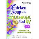 Chicken Soup for the Teenage Soul IV: Stories of Life, Love and Learning Canfield JackPaperback