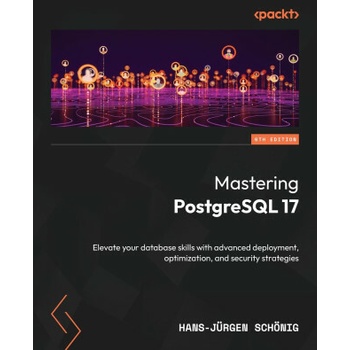 Mastering PostgreSQL 17