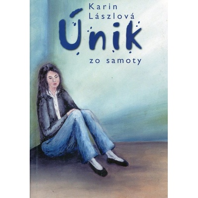 Únik zo samoty - Karin Lászlová