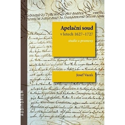 Apelační soud v letech 1627–1727