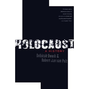 Holocaust: a History | Deborah Dwork, Robert Jan Van Pelt (ISBN: 9780393325249)