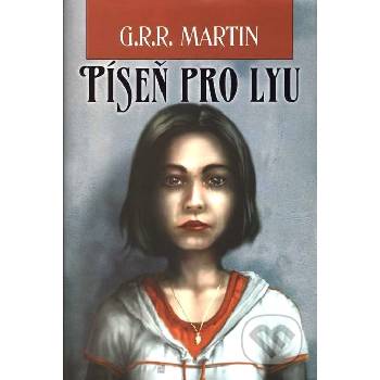 Píseň pro Lyu (vázané vydání, Triton) - G. R. R. Martin
