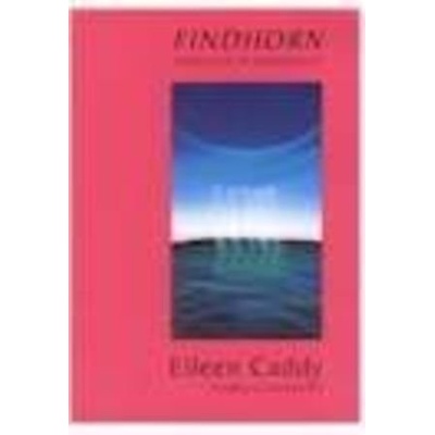 Findhorn - Spirituální komunita - Eileen Caddy