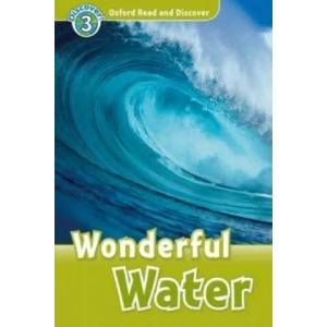 Oxford Read and Discover: Level 3: Wonderful Water | Cheryl Palin (ISBN: 9780194643764)
