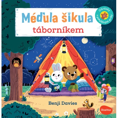 Méďula šikula táborníkem - Obrázky s pohyblivými prvky - Ema Potužníková