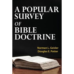 A Popular Survey of Bible Doctrine | Norman L Geisler, Douglas E Potter (ISBN: 9781518707377)