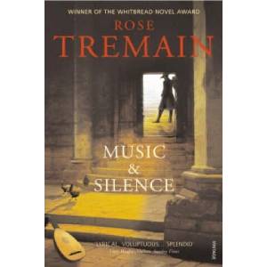 Music & Silence | Rose Tremain (ISBN: 9780099268550)
