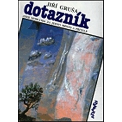Dotazník aneb modlitba - Jiří Gruša