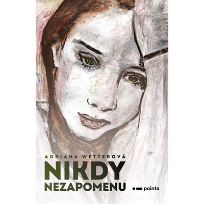 Nikdy nezapomenu - Adriana Wetterová