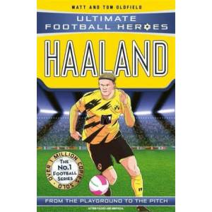 Haaland (Ultimate Football Heroes - The No. 1 football series) | Matt & Tom Oldfield (ISBN: 9781789464757)