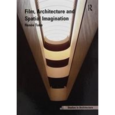 Film, Architecture and Spatial Imagination Tobe Dr. Renee Paperback