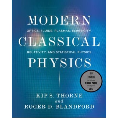 Modern Classical Physics Thorne Kip S.