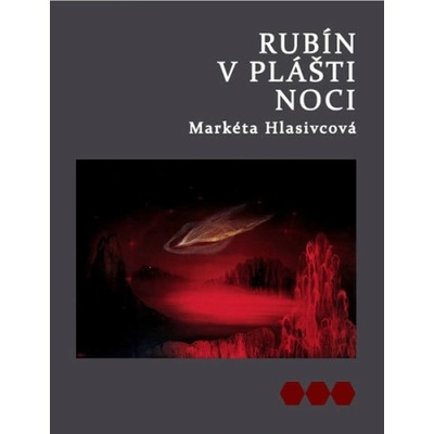Rubín v plášti noci - Markéta Hlasivcová