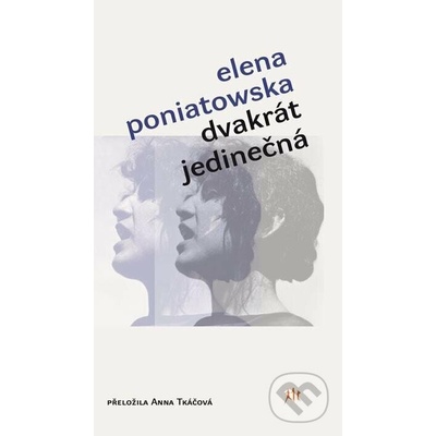 Dvakrát jedinečná - Poniatowska Elena