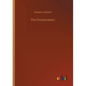 Frontiersmen (ISBN: 9783734077685)