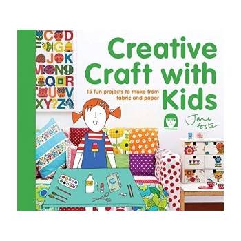 Creative Craft with Kids: 15 Fun Projects to... - Jane Foster