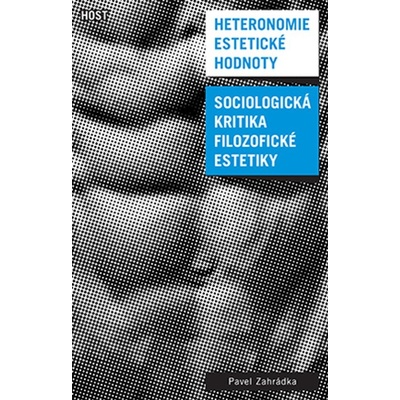 Heteronomie estetické hodnoty - Pavel Zahrádka