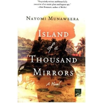 Island of a Thousand Mirrors - Munaweera, Nayomi
