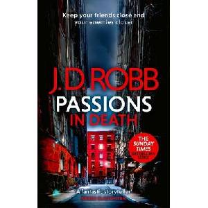 Passions in Death: An Eve Dallas thriller (In Death 59) | J. D. Robb (ISBN: 9780349437460)