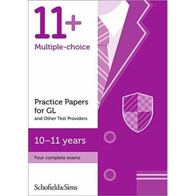 11+ Practice Papers for GL and Other Test Providers, Ages 10-11 - Rebecca Brant, Sian Goodspeed, Schofield & Sims