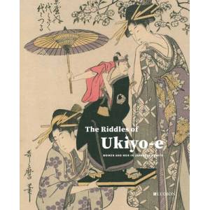 Riddles of Ukiyo-e | Chris Uhlenbeck, Jim Dwinger, Josephine Smit (ISBN: 9789493039902)