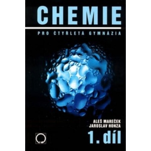 Chemie pro čtyřletá gymnázia 1. díl | Aleš Mareček, Jaroslav Honza (2013)