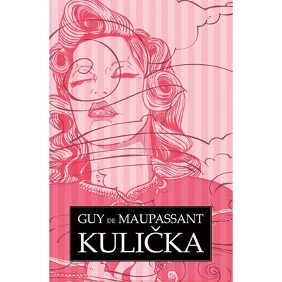 Kulička - Guy de Maupassant