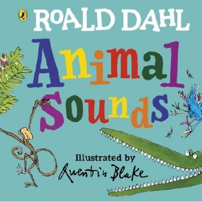 Roald Dahl: Animal Sounds - Roald Dahl, Quentin Blake Ilustrátor