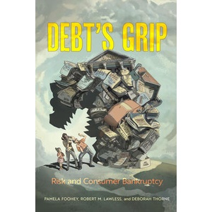 Debt's Grip | Pamela Foohey, Robert M. Lawless, Deborah Thorne (ISBN: 9780520394155)