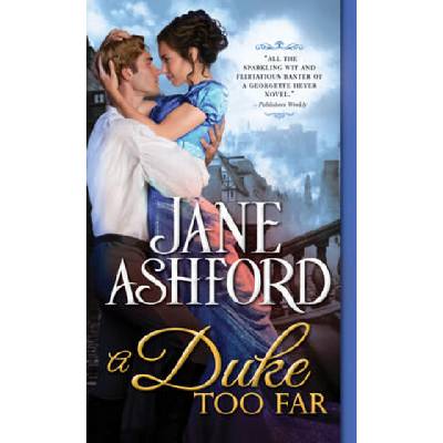 A Duke Too Far | Jane Ashford
