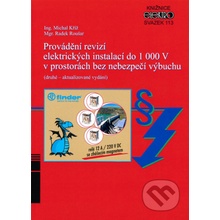 Provádění revizí elektrických instalací do 1 000 V v prostorách bez nebezpečí výbuchu - Kříž Michal