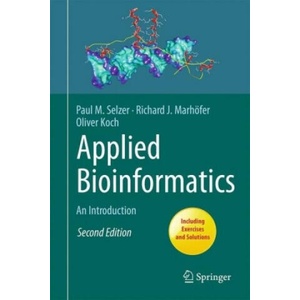Applied Bioinformatics | Paul Maria Selzer, Richard J. Marhöfer, Oliver Koch (ISBN: 9783319682990)
