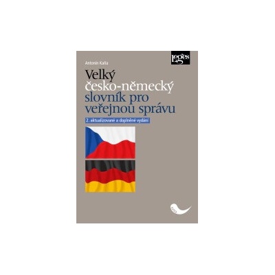 Velký česko-německý slovník pro veřejnou správu - Antonín Kaňa