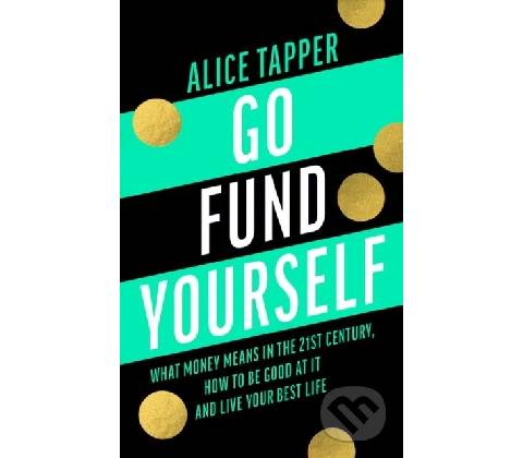 Go Fund Yourself - Alice Tapper