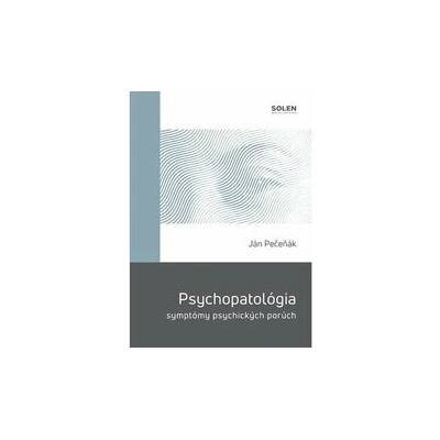 Psychopatológia - symptómy psychických porúch