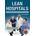 Lean Hospitals - Mark Graban