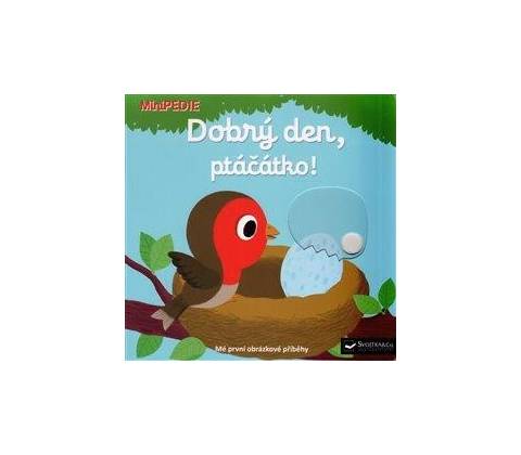 Dobrý den, ptáčátko!