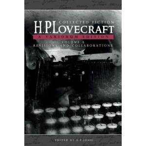 Collected Fiction Volume 4 (Revisions and Collaborations) | S. T. Joshi (ISBN: 9781614983927)