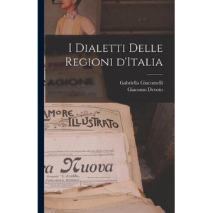 I dialetti delle regioni d'Italia | Gabriella Giacomelli (ISBN: 9781015854666)