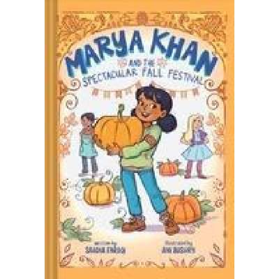 Marya Khan and the Spectacular Fall Festival (Marya Khan #3) | Ani Bushry