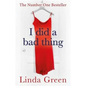 I Did a Bad Thing | Linda Green (ISBN: 9781786487087)