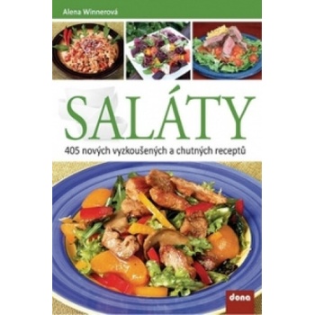 Saláty - 405 nových vyzkoušených a chutných receptů Kniha - Winnerová Alena